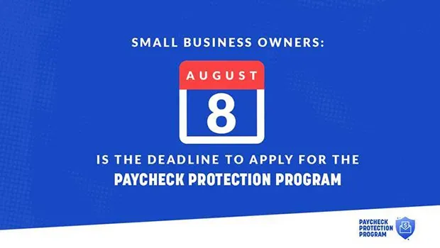 Banner showing deadline for a Paycheck Protection Program (PPP) loan is August 8
